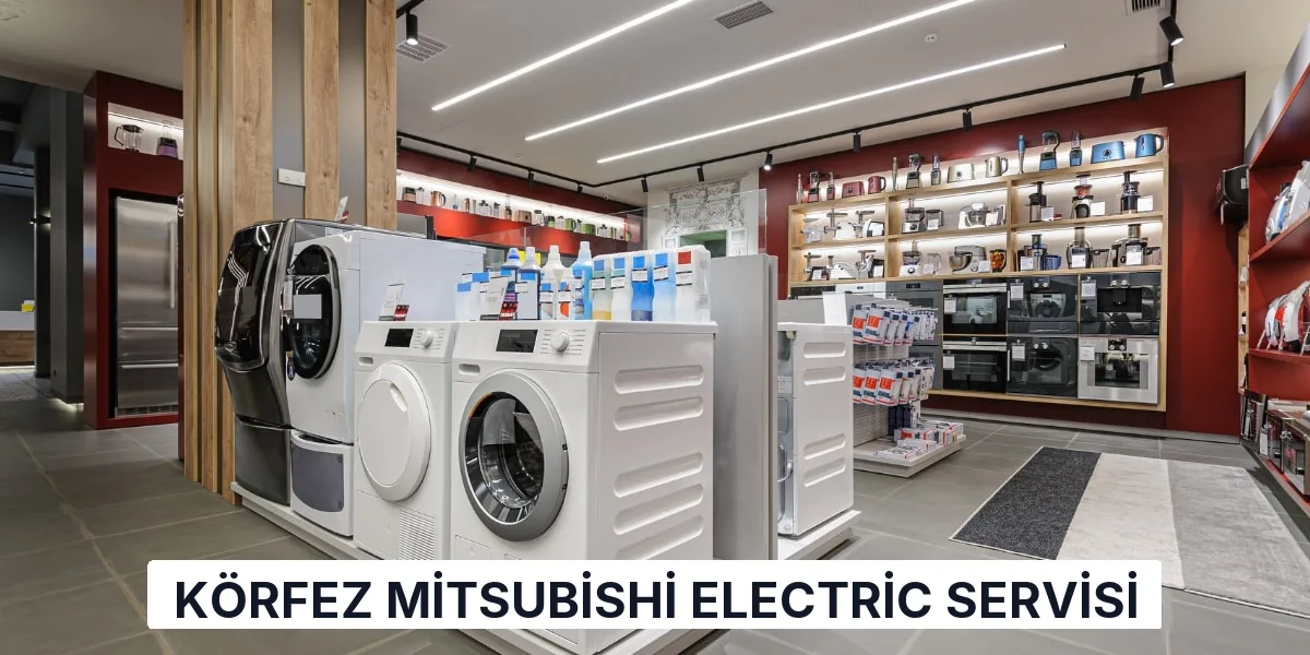 Körfez Mitsubishi Electric Servisi
