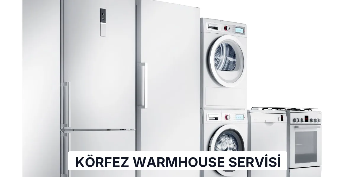 Körfez Warmhouse Servisi